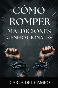 Cómo romper maldiciones generacionales