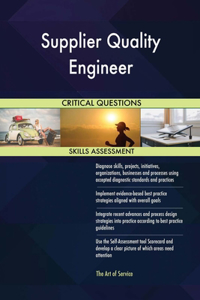 Supplier Quality Engineer Critical Questions Skills Assessment