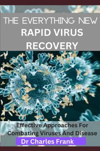 The Everything New Rapid Virus Recovery