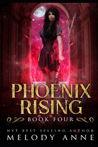 Phoenix Rising (Phoenix Series Book 4)