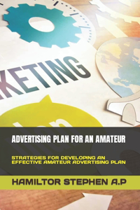 Advertising Plan for an Amateur