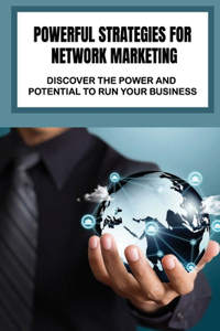 Powerful Strategies For Network Marketing