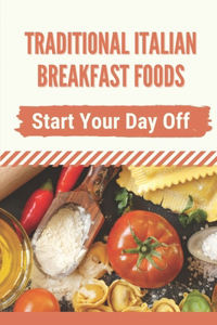 Traditional Italian Breakfast Foods