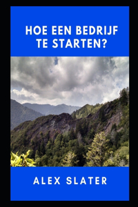 Hoe een bedrijf te starten?