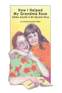 How I Helped My Grandma Rose