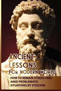 Ancient Lessons For Modern World