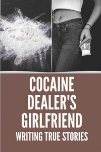 Cocaine Dealer's Girlfriend
