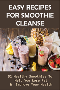 Easy Recipes For Smoothie Cleanse