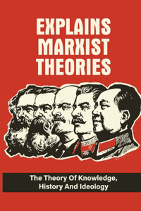 Explains Marxist Theories
