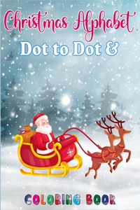 Christmas Alphabet Dot to Dot & Coloring book