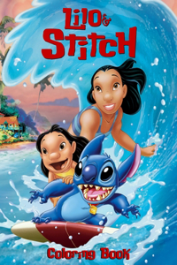 Lilo And Stitch Coloring Book: A Coloring Book For Kids And Adults, Relax And Stress Relief