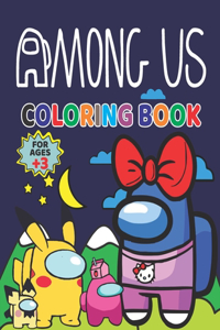 AMONG US COLORING BOOK for ages +3