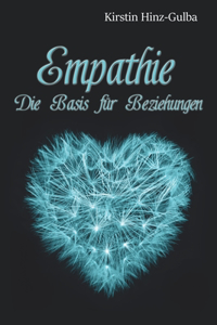 Empathie - Die Basis für Beziehungen