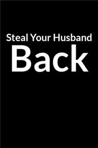Steal Your Husband Back