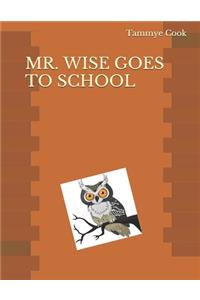 Mr. Wise Goes to School