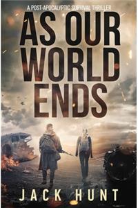 As Our World Ends