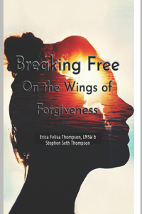 Breaking Free On the Wings of Forgiveness