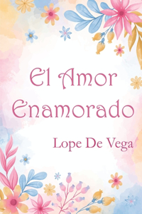 El Amor Enamorado
