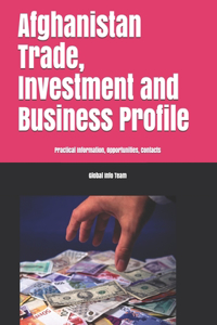 Afghanistan Trade, Investment and Business Profile