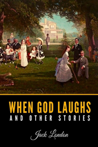 When God Laughs, and Other Stories