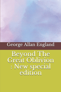 Beyond The Great Oblivion