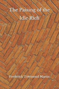The Passing of the Idle Rich