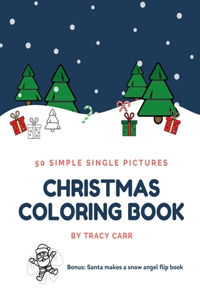 Christmas Coloring Book: 50 Simple Single Pictures