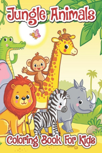 Jungle Animals Coloring Book For Kids