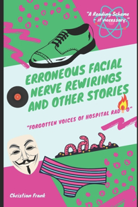 Erroneous Facial Nerve Rewirings And Other Stories