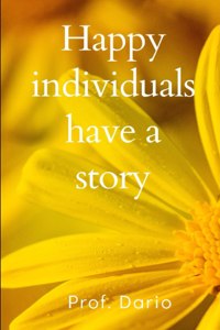 Happy individuals have a story