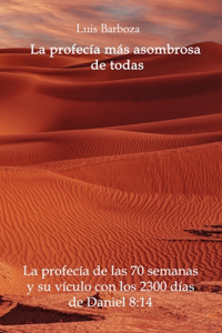 profecía más asombrosa de todas
