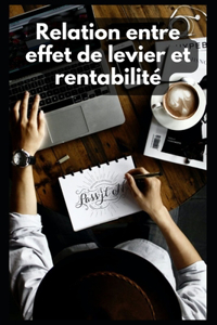Relation entre effet de levier et rentabilité