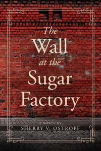 The Wall at the Sugar Factory