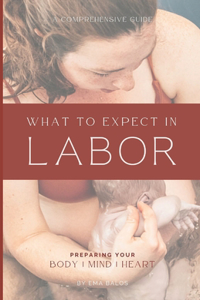 What to Expect in Labor