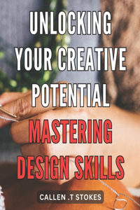 Unlocking Your Creative Potential