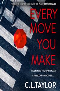 Every Move You Make
