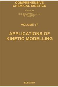 Applications of Kinetic Modelling