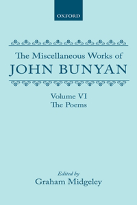 The Miscellaneous Works of John Bunyan: Volume VI: The Poems
