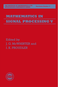 Mathematics of Signal Processing V