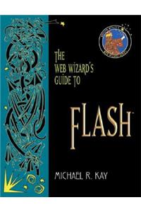 The Web Wizard's Guide to Flash