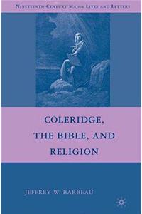 Coleridge, the Bible, and Religion