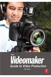 The Videomaker Guide to  Video Production