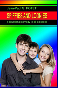 Spiffies and Loonies