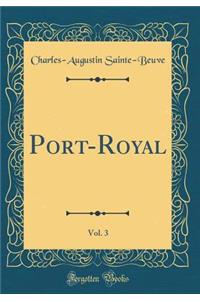 Port-Royal, Vol. 3 (Classic Reprint)