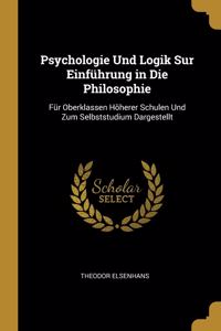 Psychologie Und Logik Sur Einführung in Die Philosophie