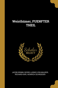 Weisthümer, FUENFTER THEIL