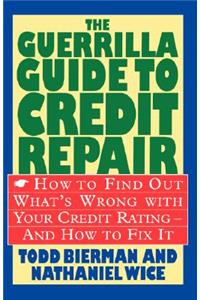 The Guerrilla Guide to Credit Repair