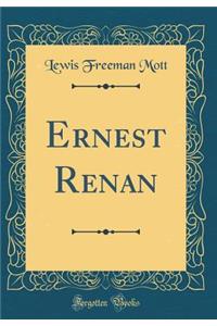 Ernest Renan (Classic Reprint)