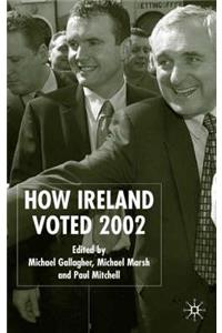 How Ireland Voted 2002