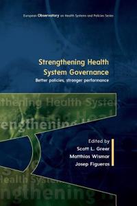 Strengthening Health System Governance: Better policies, stronger performance